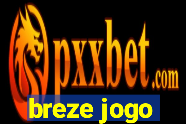 breze jogo